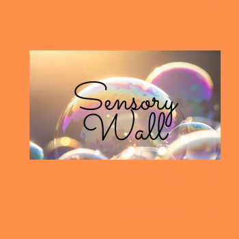 Our Sensory Wall - Thank you Maureen & Joe!